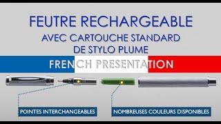 FEUTRE RECHARGEABLE AVEC CARTOUCHE STANDARD DE STYLO-PLUME  - Présentation française.