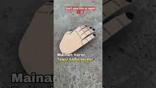 diy mainan horor tangan kardus berjalan Don't play this at night #diy #mainan #toys #unik #tutorial