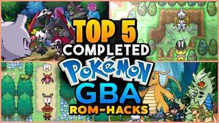 Top 5 Completed Pokemon GBA Rom-Hacks with New Story, Mega Evolution, and More ![2024]