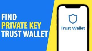 How to Find Private Key on Trust Wallet | Get Private Key on Trust Wallet