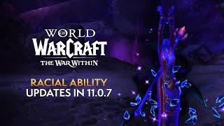 Major Racial Ability UPDATES in Patch 11.0.7 – What You Need to Know!