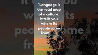 Language is the road map of a culture || #motivational