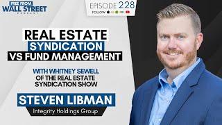 Real Estate Syndication vs. Fund Management with Whitney Sewell of The Real Estate Syndication Show