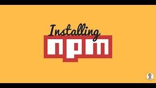 Installing and Getting Started with NPM and Node