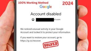 Account Disabled / How to Fix We Noticed Unusual Activity in Your Google Account / 2024