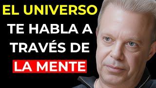 ASÍ es como EL UNIVERSO habla a través de tu MENTE - Joe Dispenza