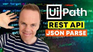 UiPath | Make REST API calls, JSON parsing and write to Excel/CSV | Tutorial