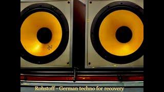 Rohstoff // German techno for recovery 2.0 // PR music // - frM - SpokeHop -