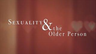 Sexuality and the Older Person