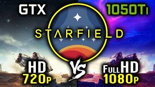 Starfield - 720p vs 1080p - GTX 1050 Ti or HD vs FullHD + FSR2