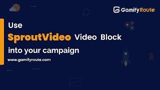 Use SproutVideo video block into your campaign