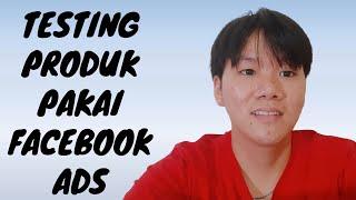 BEGINI Cara aku Menjalankan Facebook Ads Saat Testing Produk #Part1