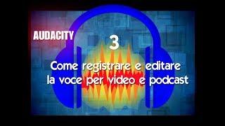 Audacity - editare audio e voce per video e podcast