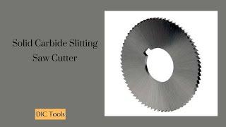 Solid Carbide Slitting Saw Cutters | DIC Tools | Dedicated Impex Co.