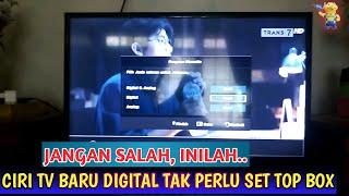 Ciri Ciri TV Sudah Digital - Tak Perlu Pakai Set Top Box