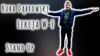 KUBA DĄBROWSKI - Lekcja W-F | Stand-up 2024