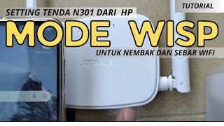 TUTORIAL - SETTING TENDA N301 MODE WISP DARI HP ANDROID UNTUK NEMBAK DAN MENYEBARKAN WIFI