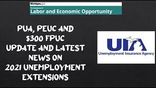 Michigan PUA and PEUC 2021 11-week Unemployment Extension Update - Now Available For All Claimants