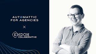 Automattic for Agencies x Endoh Collaborative