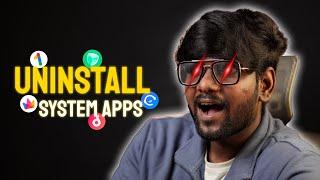 System Apps ahEasy ah Uninstall பண்ணலாம்