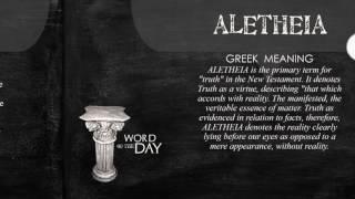 Greek Word of the Day - Aletheia