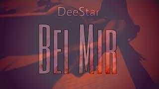 DeeStar - Bei Mir (prod by Zane98)