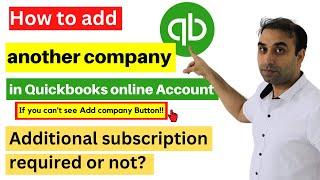 How to add another company in QuickBooks Online| additional subscription required or not |