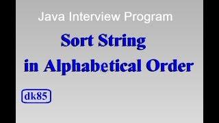 Sort String in alphabetical order java program || string sorting program in java