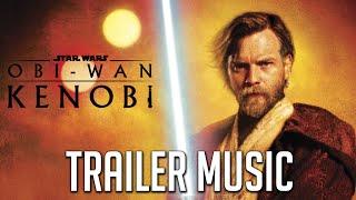 Obi-Wan Kenobi Teaser Trailer Music  | High Quality Version | Duel Of The Fates