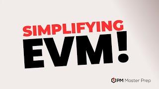 Let's SIMPLIFY Earned Value Management!