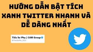 Hướng Dẫn Bật Tích Xanh Twitter Nhanh Và Dễ Dàng Nhất