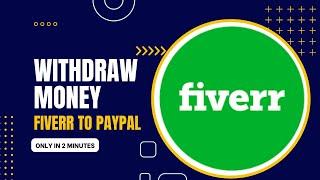 How to Withdraw Money from Fiverr to PayPal Account | Bank account me kaise transfer kare?
