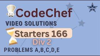 CodeChef Starters 166 Div 2 (A - E) Post Contest Discussion By Jenil Shah