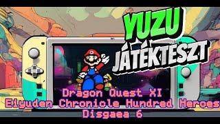 Yuzu - Switch - Dragon Quest XI+Eiyuden Chronicle Hundred Heroes+Disgaea 6 (Odin 2)