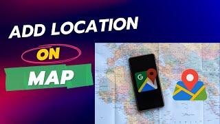 How To Add Location In Google Map || How To Add My House Name to Google Map