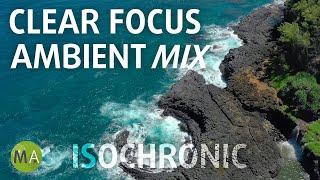 Clear Focus and Improve Memory with Alpha/Beta Wave Isochronic Tones