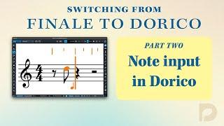 Note Input in Dorico | Switching from Finale to Dorico