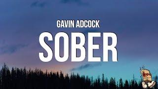 Gavin Adcock - Sober (Lyrics)