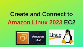 How to Create and connect to Amazon Linux 2023 EC2 instance|Setup Amazon Linux 2023 EC2 Instance