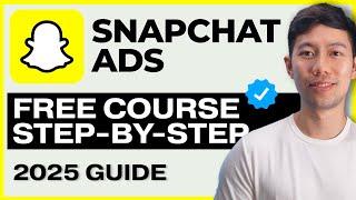 NEW Snapchat Ads for Beginners in 2025 – FREE COURSE