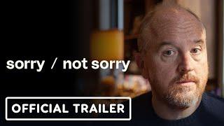 Sorry/Not Sorry - Official Trailer (2024) Louis C.K.