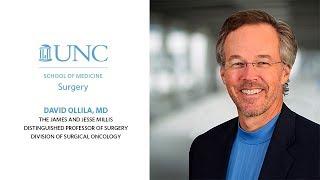 UNC Surgery Profile: David Ollila, MD (Complete Care of the Cancer Patient)