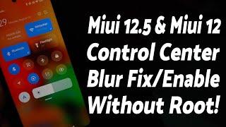 Enable or Fix Miui Control Center Blur | Miui 12 & Miui 12.5 | Without Root