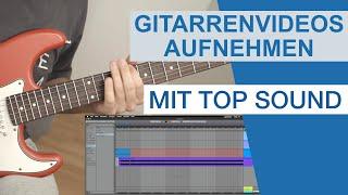 GITARRENVIDEOS MIT TOP SOUND AUFNEHMEN - Audio und Video getrennt und dann zusammenführen - TUTORIAL