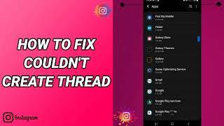 How To Fix Couldn't Create Thread On Instagram App