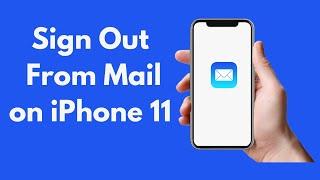 iPhone 11 : How to Sign Out From Mail in iPhone 11 (2021)