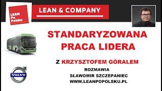 Lean Management - Standaryzowana praca lidera w VOLVO Polska - Krzysztof Góral, Sławomir Szczepaniec