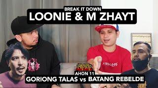LOONIE × M ZHAYT | BREAK IT DOWN: Rap Battle Review E246 | AHON 11: GORIONG TALAS vs BATANG REBELDE