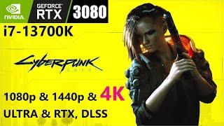 Cyberpunk 2077 1.61  i7-13700K  RTX 3080 _ 1080p & 1440p & 4K _ ULTRA & RTX, DLSS