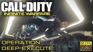 Call of Duty: Infinite Warfare. Part 4 "Operation Deep Execute" [HD 1080p 60fps]